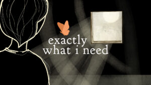 a person in a dark room looking at a butterfly coming in through a bright window with the text 'exactly what i need'